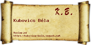 Kubovics Béla névjegykártya